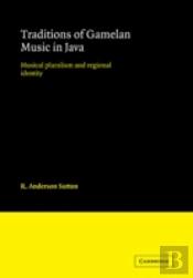 Traditions Of Gamelan Music In Java