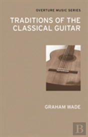 Traditions Of The Classical Guitar