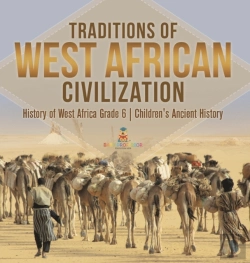 Bertrand.pt - Traditions Of West African Civilization | History Of West Africa Grade 6 | Children'S Ancient History