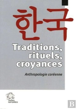 Bertrand.pt - Traditions, Rituels, Croyances ; Anthropologie Coréenne