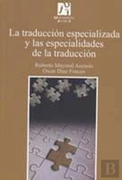 Traduccion Especializada Y Las Especialidades De La Traduccion, La