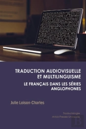Traduction Audiovisuelle Et Multilinguisme : Le Français Dans Les Séries Anglophones
