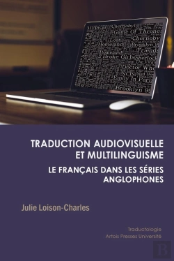 Bertrand.pt - Traduction Audiovisuelle Et Multilinguisme : Le Français Dans Les Séries Anglophones