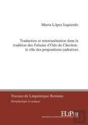 Traduction Et Retextualisation Dans La Tradition Des Fabulae D'Odo De Cheriton :  Le Rôle Des Propositions Cadratives