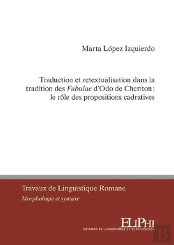 Bertrand.pt - Traduction Et Retextualisation Dans La Tradition Des Fabulae D'Odo De Cheriton :  Le Rôle Des Propositions Cadratives