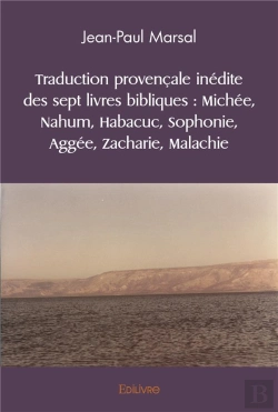 Bertrand.pt - Traduction Provencale Inedite Des Sept Livres Bibliques  Michee Nahum Habacuc Sophonie Aggee Zachari