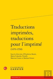 Traductions Imprimes, Traductions Pour L'Imprim (1470-1550)