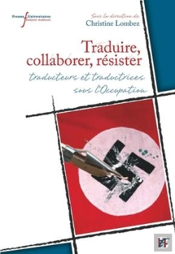 Bertrand.pt - Traduire, Collaborer, Resister - Traducteurs Et Traductrices Sous L'Occupation
