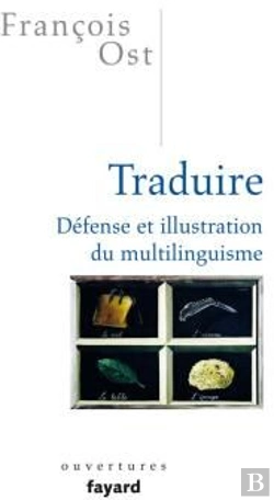 Bertrand.pt - Traduire ; Défense Et Illustration Du Multilinguisme
