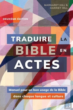 Bertrand.pt - Traduire La Bible En Actes. 2e Édition : Manuel Pour Un Bon Usage De La Bible Dans Chaque Langue Et Culture