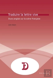 Traduire La Lettre Vive : Duos Anglais Sur La Scène Française