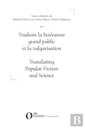 Traduire La Littérature Grand Public Et La Vulgarisation : Translating Popular Fiction And Science