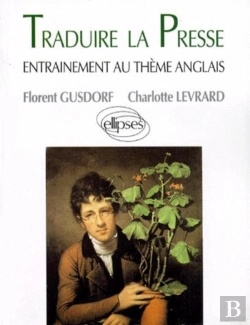 Bertrand.pt - Traduire La Presse - Entraînement Au Thème Anglais