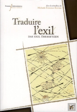 Bertrand.pt - Traduire L'Exil : Textes, Identtiés Et Histoire Dans L'Espace Franco-Allemand (1933-1945)