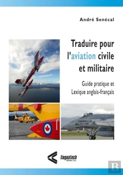 Bertrand.pt - Traduire Pour L'Aviation Civile Et Militaire : Guide Pratique Et Lexique Anglais-Français
