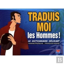 Bertrand.pt - Traduis-Moi Les Hommes ! Le Dictionnaire Délirant