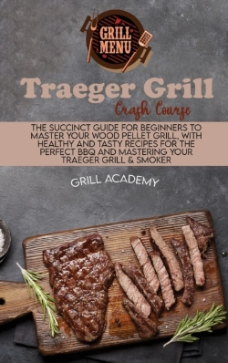 Bertrand.pt - Traeger Grill Crash Course: The Succinct