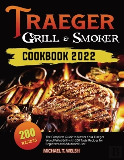 Bertrand.pt - Traeger Grill & Smoker Cookbook 2022