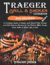 Traeger Grill & Smoker Cookbook