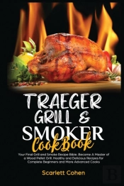 Traeger Grill & Smoker Cookbook