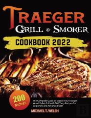 Traeger Grill & Smoker Cookbook