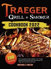 Traeger Grill & Smoker Cookbook