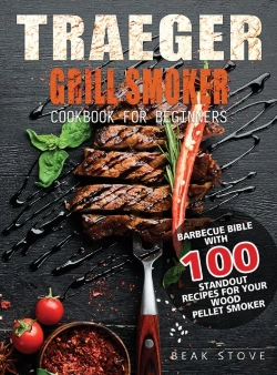 Bertrand.pt - Traeger Grill Smoker Cookbook For Beginners