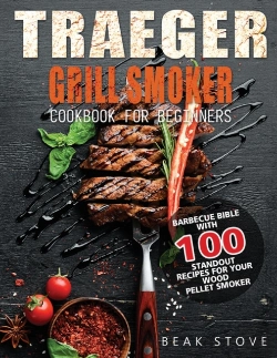 Bertrand.pt - Traeger Grill Smoker Cookbook For Beginners