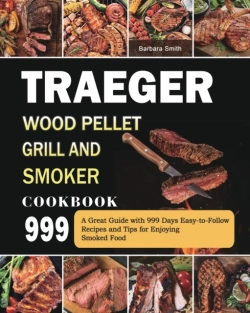 Bertrand.pt - Traeger Wood Pellet Grill And Smoker Cookbook 999