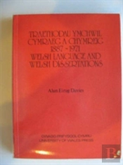 Traethodau Ymchwil Cymraeg A Chymreig A Dderbyniwyd Gan Brifysgolion Prydeinig, Americanaidd Ac Almaenaidd, 1887-1971