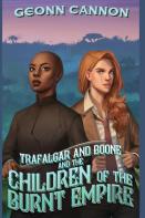 Trafalgar And Boone And The Children Of The Burnt Empire