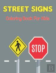 Traffic Signs Coloring Book For Kids
