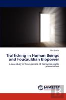 Trafficking In Human Beings And Foucauldian Biopower