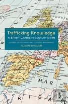 Trafficking Knowledge In Early Twentieth-Century - Centres Of Exchange And Cultural Imaginaries