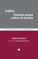 Tráfico. Cuando Pases Sobre Mi Tumba