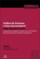 Tráfico de Pessoas: A Nova Escravatura?