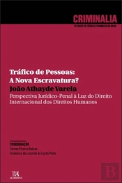 Tráfico de Pessoas: A Nova Escravatura?