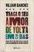 Traga o Seu Amor de Volta em 21 Dias