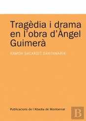 Tragèdia I Drama En L'Obra D'Àngel Guimerà