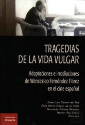 Tragedias De La Vida Vulgar