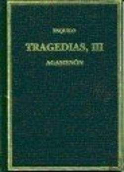 Bertrand.pt - Tragedias. Vol. Iii Agamenón