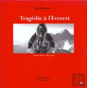 Tragédie À L'Everest ; L'Histoire Vécue D'Une Catastrophe À L'Everest