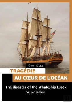 Bertrand.pt - Tragédie Au Coeur De La Mer ; The Disaster Of The Whaleship Essex