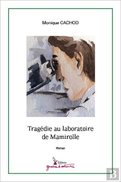 Bertrand.pt - Tragédie Au Laboratoire De Mamirolle