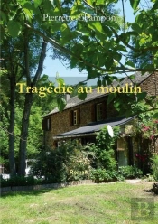 Tragedie Au Moulin