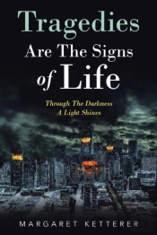 Tragedies Are The Signs Of Life