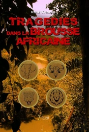 Tragedies Dans La Brousse Africaine