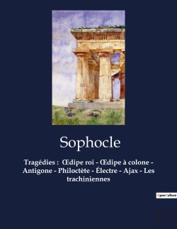 Bertrand.pt - Tragedies :  Oedipe Roi - Oedipe A Colone - Antigone - Philoctete - Electre - Ajax - Les Trachinienn