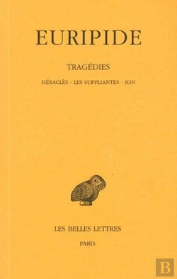 Bertrand.pt - Tragedies T.3 ; Heracles ; Suppliantes ; Ion