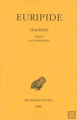 Bertrand.pt - Tragédies. Tome V : Hélène - Les Phéniciennes
